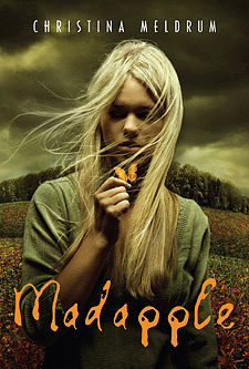 Madapple Madapple, Christina Meldrum, Book Cover
