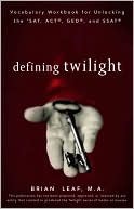 Defining Twilight Defining Twilight, Brian Leaf, Book Cover