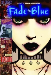 fadetoblue Fade To Blue by Sean Beaudoin Book Cover