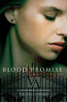 Blood Promise, Richelle Mead, Vampire Academy Series, Book Cover