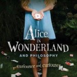 Alice In Wonderland And Philosophy Alice in Wonderland and Philosophy: Curiouser And Curiouser (The Blackwell Philosophy and Pop Culture Series) Loading-trans Loading... View a preview of this book online Loading-trans Loading... View the full version of this book online Alice in Wonderland and Philosophy: Curiouser And Curiouser, Book Cover, William Irwin