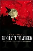 wendigo The Curse of the Wendigo Rick Yancey