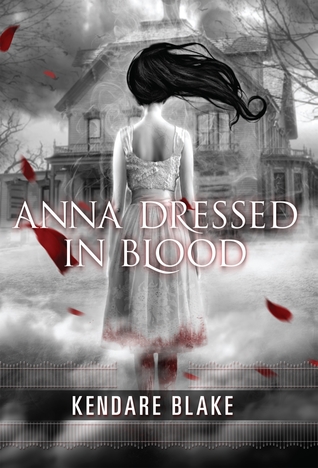 Anna Dressed In Blood, Kendare Blake, Book COver