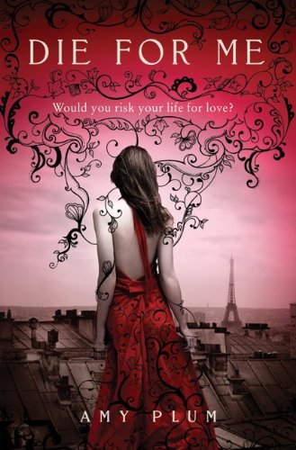 Die For Me, Amy Plum, Book Cover