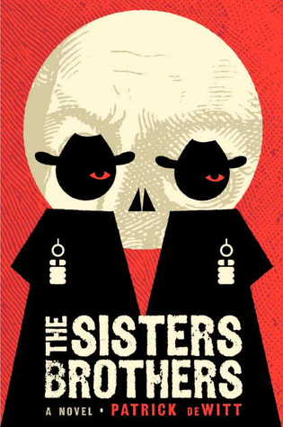 The Sisters Brothers, Patrick DeWitt, Book Cover, 